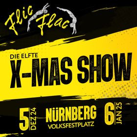 Flyer der Silvesterveranstaltung: Circus Flic Flac Nürnberg - Die spektakuläre elfte X-MAS-Show am Silvestertag!